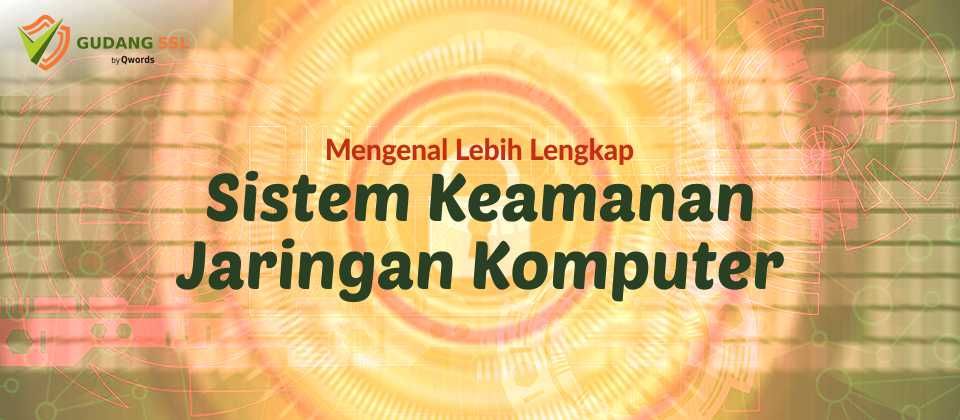 Sistem-Keamanan-Jaringan-Komputer • PT DIENG CYBER INDONESIA