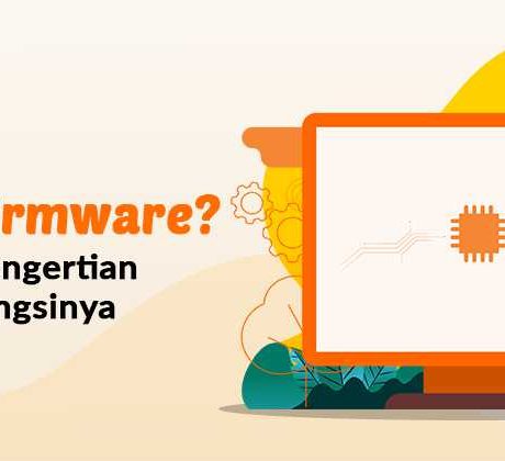 Apa-itu-Firmware-Inilah-Pengertian-dan-Fungsinya - PT DIENG CYBER INDONESIA